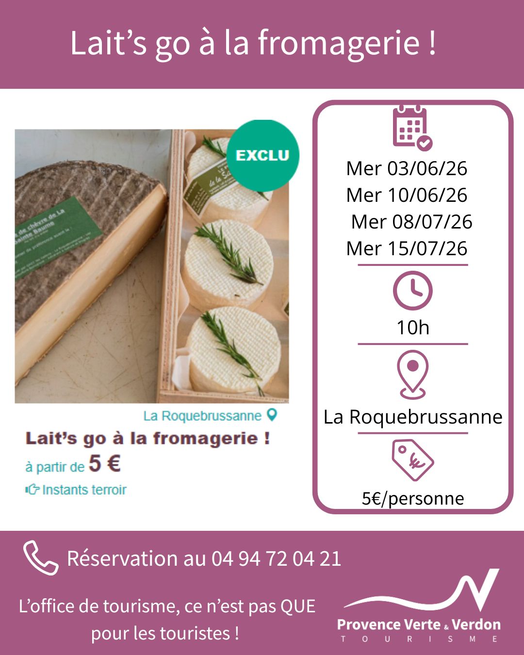 La Roquebrussanne Laits go à la fromagerie